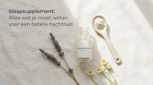 Slaapsupplement: Alles wat je moet weten voor een betere nachtrust